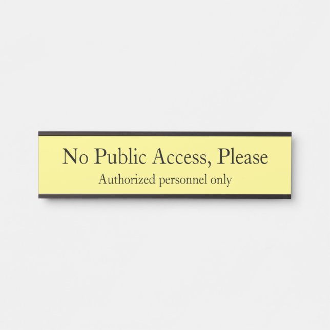 Sleek "No Public Access, Please" Sign (Front)