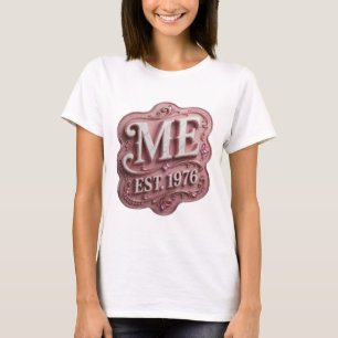Sleek Pink ME EST 1976 Text Design T-Shirt