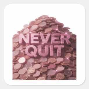 Sleek Pink NEVER QUIT Decal Design Square Sticker