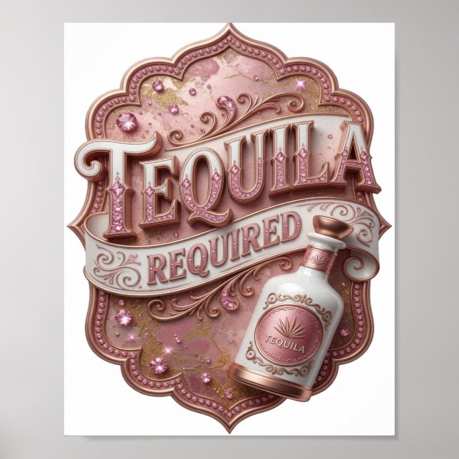 Sleek Pink TEQUILA REQUIRED Poster (Front)
