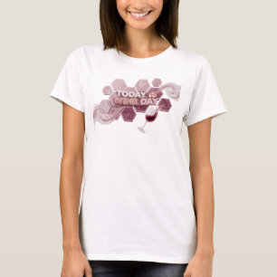Sleek Pink TODAY IS WINE DAY Quote Shirt