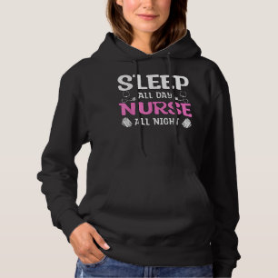 Sleep All Day Nurse All Night, Night Shift Nurses  Hoodie