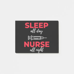 Sleep All Day Nurse All Night Post-it Notes