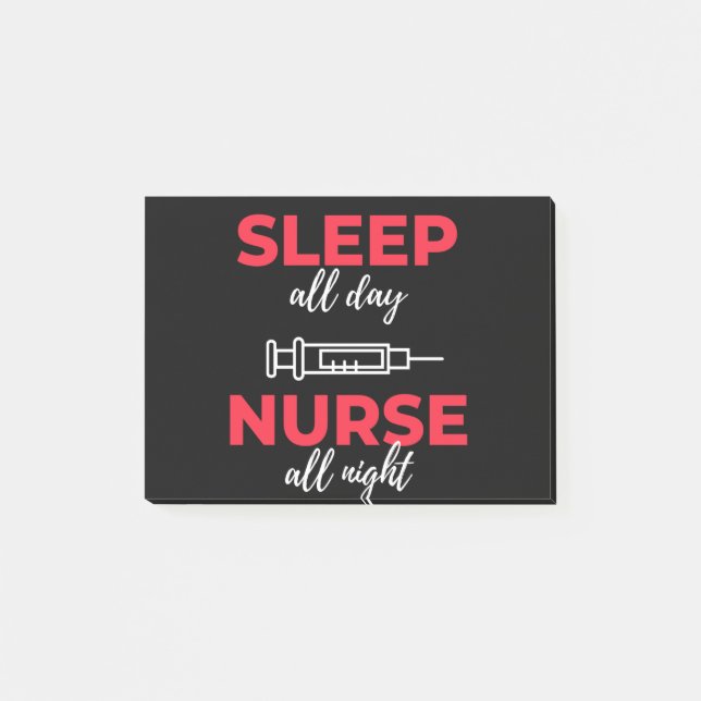 Sleep All Day Nurse All Night Post-it Notes (Front)