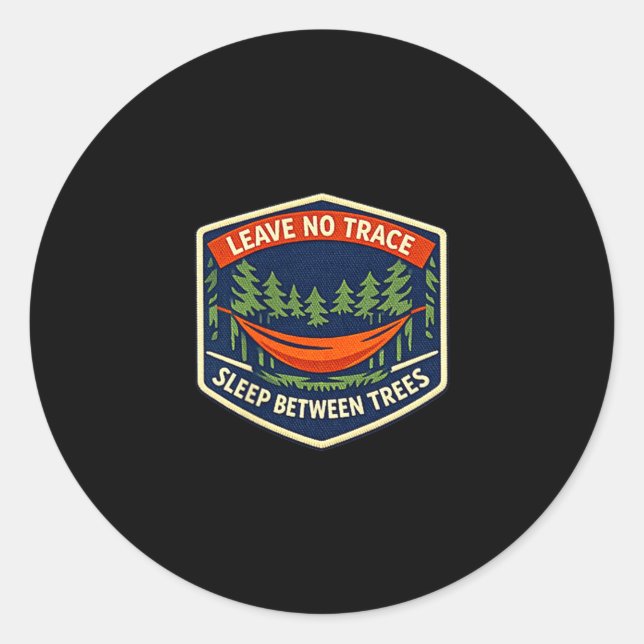 Sleep between trees funny hammock camping trail classic round sticker (Front)