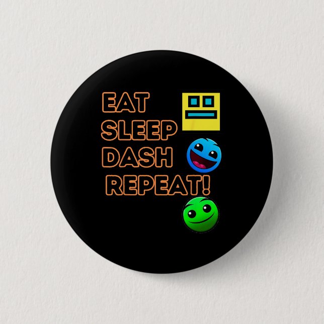 Sleep Dash Repeat Video Game Geometry Video Gamer  6 Cm Round Badge (Front)