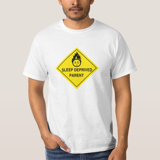 Sleep Deprived Parent  -  Basic White Shirt (Front)