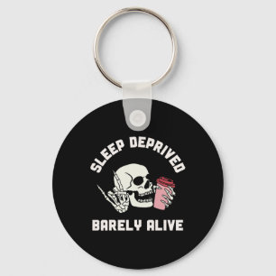 Sleep Deprived Rely Alive Skeleton Halloween Women Key Ring