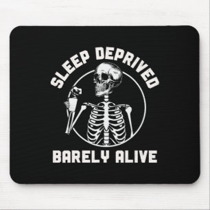 Sleep Deprived Rely Alive Skeleton Halloween Women Mouse Pad