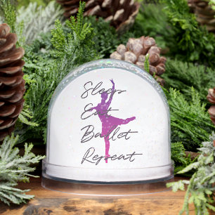 Sleep Eat Ballet Repeat – Funny Ballerina  Snowglobe