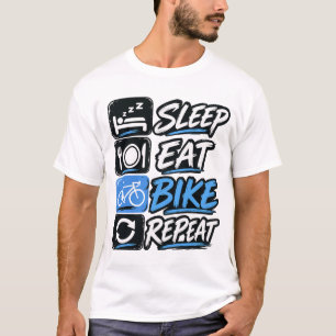 Sleep Eat Bike Repeat - Bike Gift for Cyclist T-Shirt