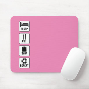 Sleep Eat Shop Repeat Life Choice Routine Mouse Pad