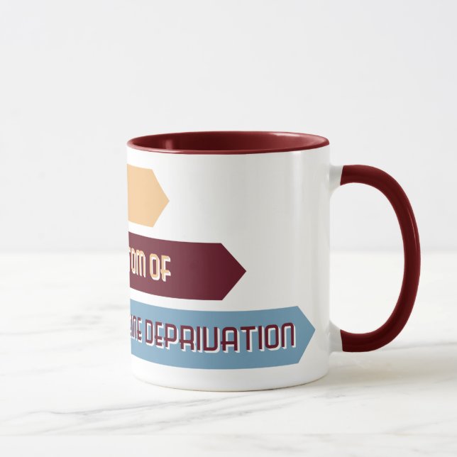 "Sleep Is A Symptom Of Caffeine Deprivation" Mug (Right)