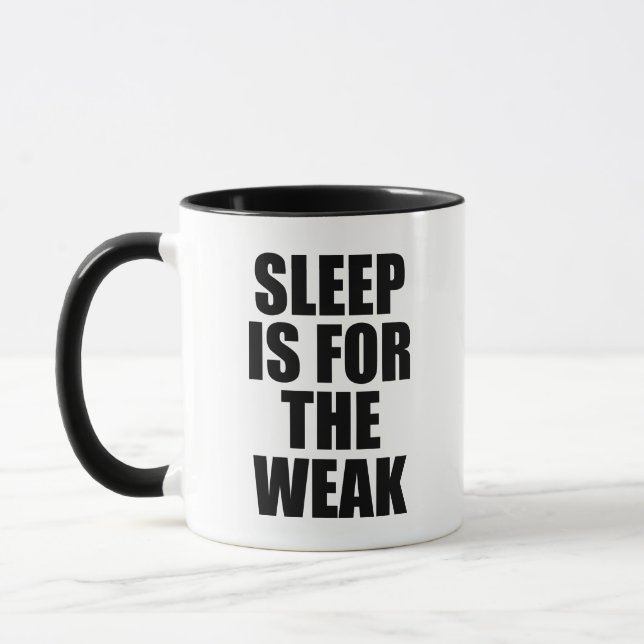 Sleep Is For The Weak Coffee Mug (Left)