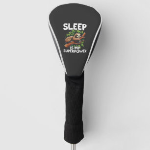 Sleep is My Superpower Sloth T-Shirt Golf Head Cover