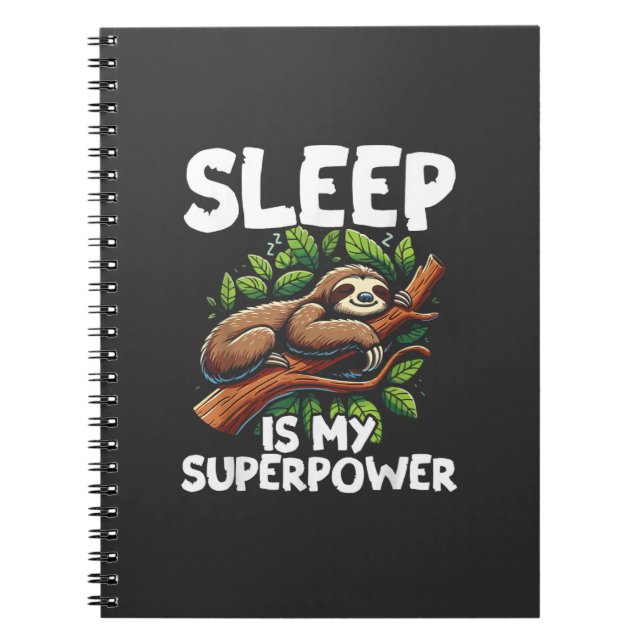 Sleep is My Superpower Sloth T-Shirt Notebook (Front)