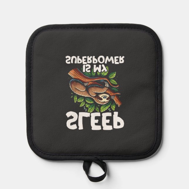 Sleep is My Superpower Sloth T-Shirt Pot Holder (Front)