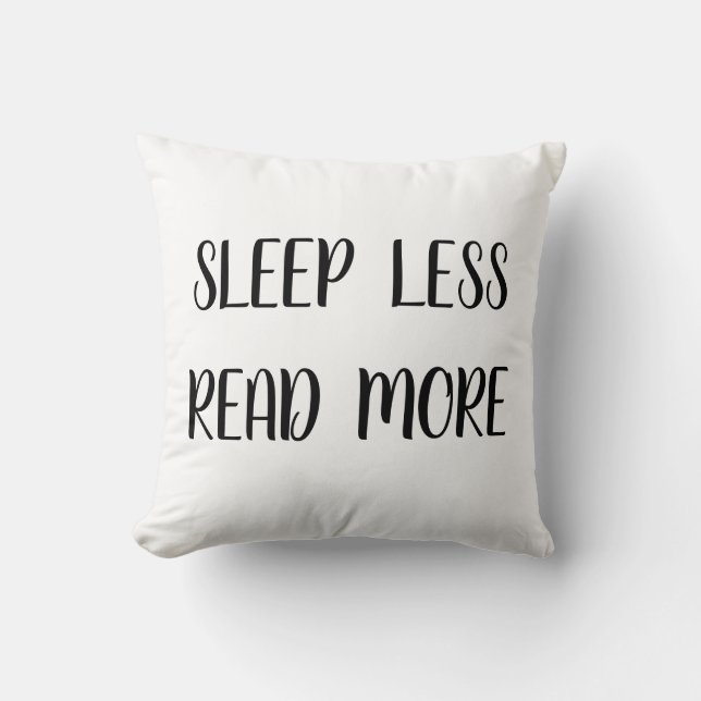 Sleep Less Read More Booklover Literary Cushion (Front)