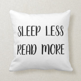 Sleep Less Read More Booklover Literary Cushion