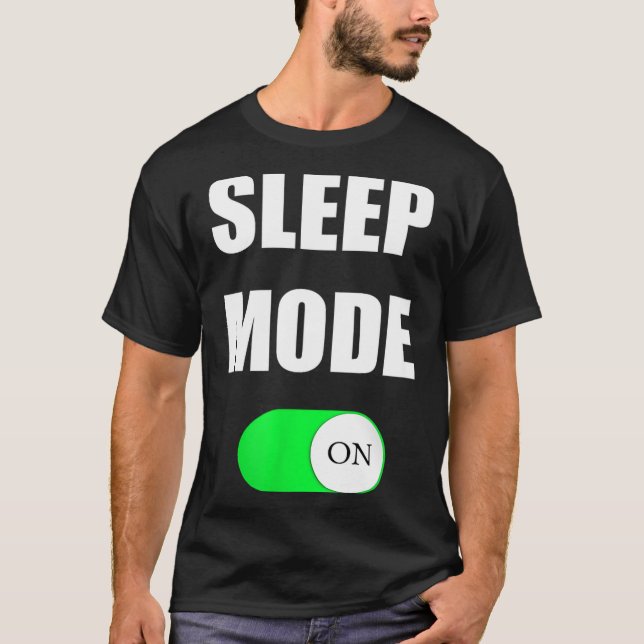 Sleep Mode On Funny Nap Shirt Love Napng Sleeng  (Front)