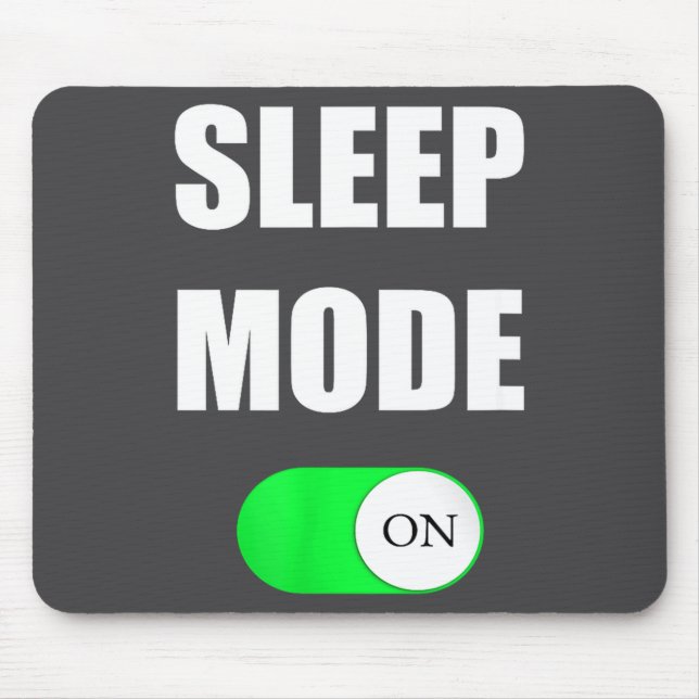 Sleep Mode On Funny Nap Shirt Love Napng Sleeng  Mouse Pad (Front)