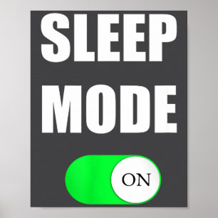Sleep Mode On Funny Nap Shirt Love Napng Sleeng  Poster