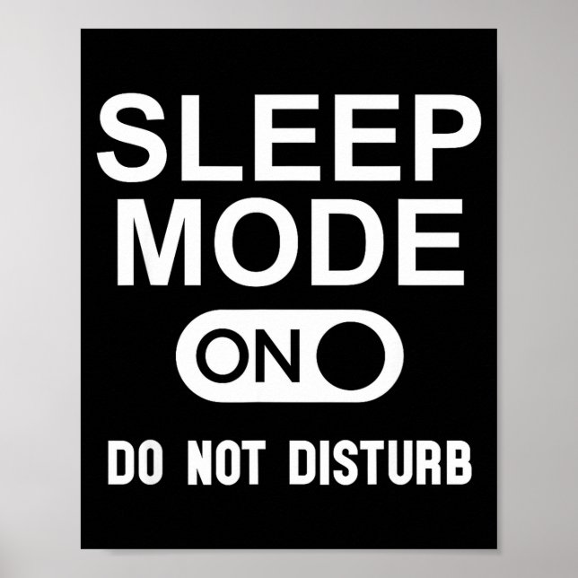 Sleep Mode On Please Don't Disturb I'm Sleeng I Lo Poster (Front)
