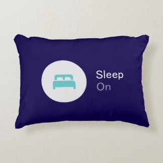 Sleep On Decorative Cushion