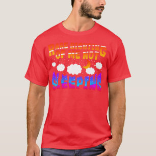 Sleep Rare Sighting Of Me Not Sleeping T-Shirt