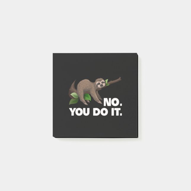 Sleep Sloth No You Do It Sloth Lovers Humourous Post-it Notes (Front)