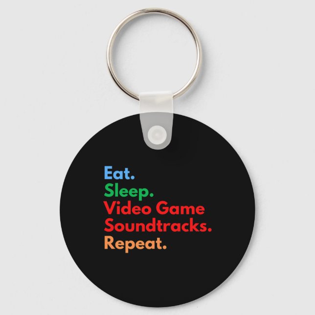 Sleep Video Game Soundtracks Repeat For Gaming Lov Key Ring (Front)