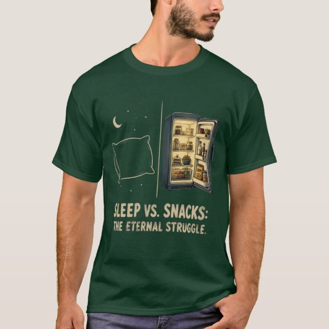 Sleep Vs Snacks The Eternal Struggle T-Shirt (Front)