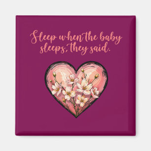 Sleep When Baby Sleeps Funny Mom Life Magnet