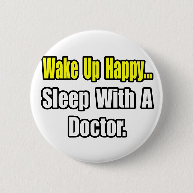 Sleep With a Doctor 6 Cm Round Badge (Front)