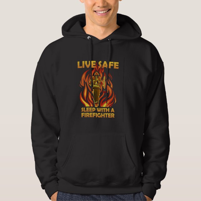 Sleep with a firefighter  quote firemen brigade hoodie (Front)