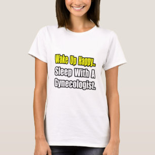 Sleep With a Gynaecologist T-Shirt