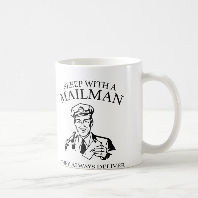 Sleep With A Mailman. They Always Deliver. Coffee Mug (Right)
