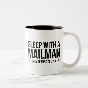 Sleep With A Mailman. They Always Deliver. Two-Tone Coffee Mug