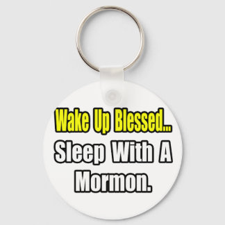 Sleep With a Mormon Key Ring