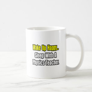 Sleep With A Physics Teacher Coffee Mug