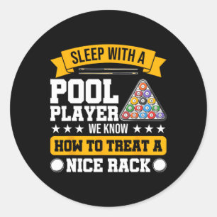 Sleep With A Pool Player - Funny Pool Player Billi Classic Round Sticker