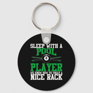 Sleep With A Pool Player Nice Rack Funny Billiards Key Ring