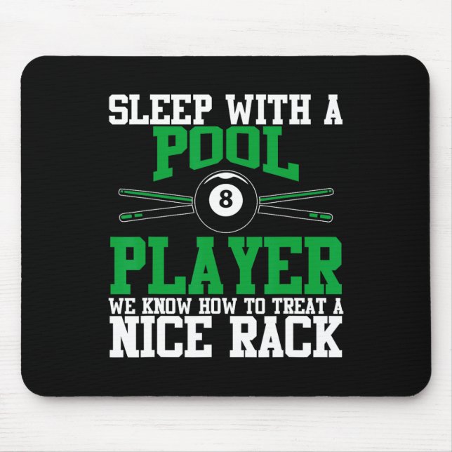 Sleep With A Pool Player Nice Rack Funny Billiards Mouse Pad (Front)
