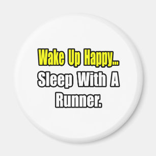 Sleep With a Runner Magnet
