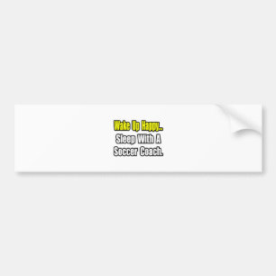 Sleep With a Soccer Coach Bumper Sticker