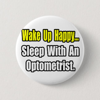 Sleep With an Optometrist 6 Cm Round Badge
