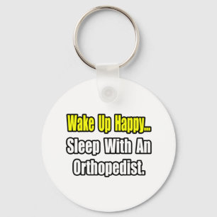 Sleep With an Orthopaedist Key Ring