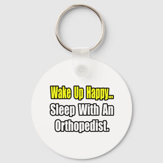 Sleep With an Orthopaedist Key Ring (Front)