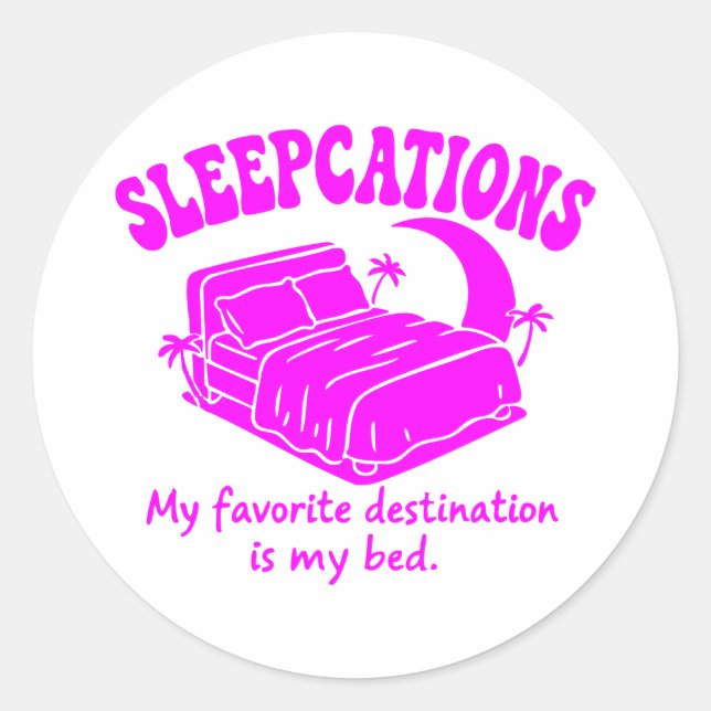 Sleepcations Classic Round Sticker (Front)