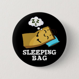 Sleeping Bag Funny Paper Bag Pun Dark BG 6 Cm Round Badge